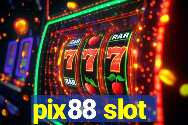 pix88 slot